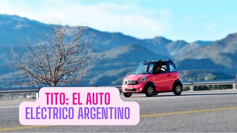 Conoce A Tito: El Auto Eléctrico Argentino